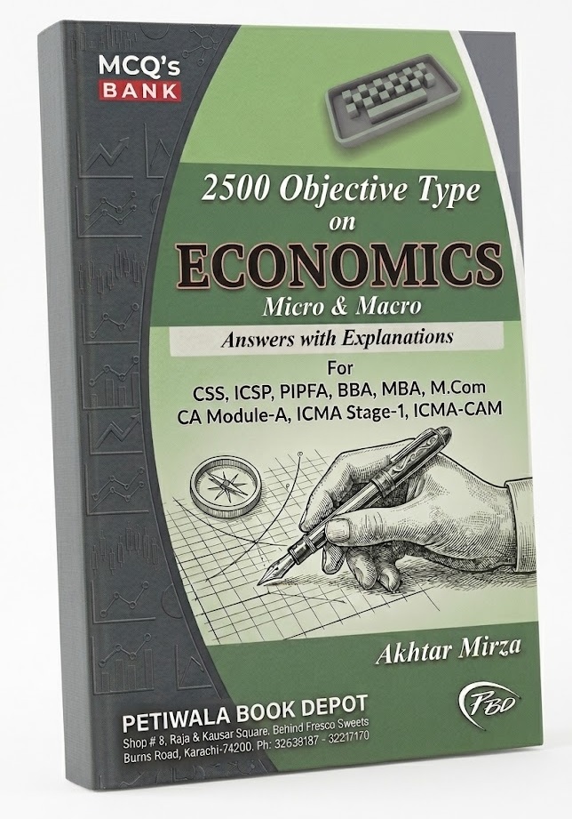 2500 MCQ's on Economics (By: Akhtar Mirza)