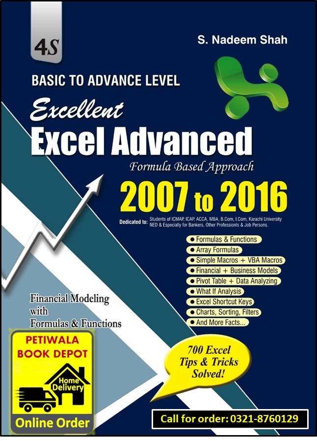 Excellent Excel Advanced 2007/2016 (By: S. Nadeem Shah)