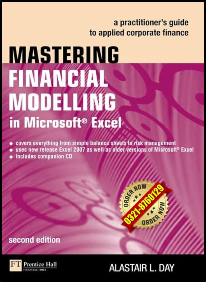 Mastering Financial Modelling 2nd Edition (By: Alastair L.Day)