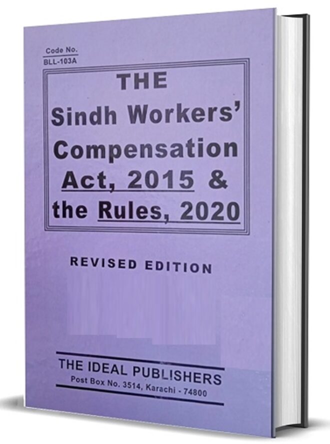 The Sindh Workers' Compensation Act, 2015 & Rules 2020 (Zaka Ali)