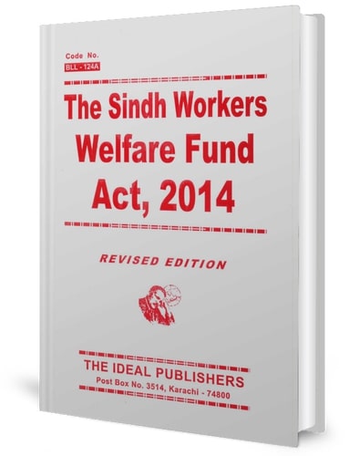 Sindh Workers Welfare Fund Act 2014 (Zaka Ali)