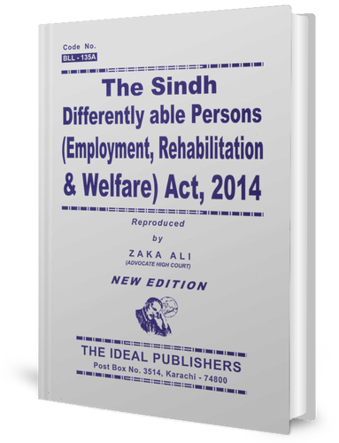 Sindh Differently able Person (Employment Rehabilitation) Act 2014 (Zaka Ali)
