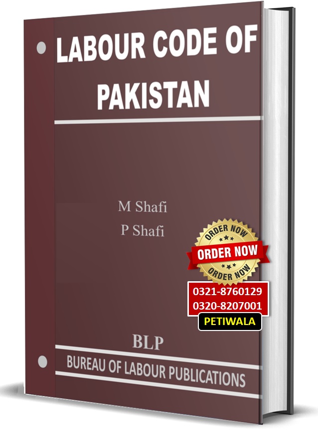 Labour Code of Pakistan 2025 (Author : M Shafi) Three Volumes