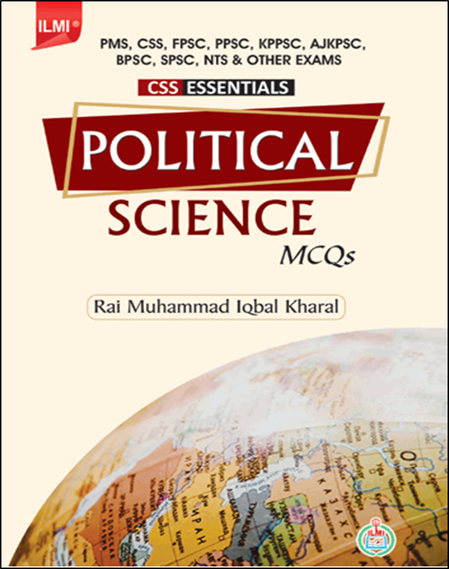 MCQ's - Political Science (For CSS) By: ILMI