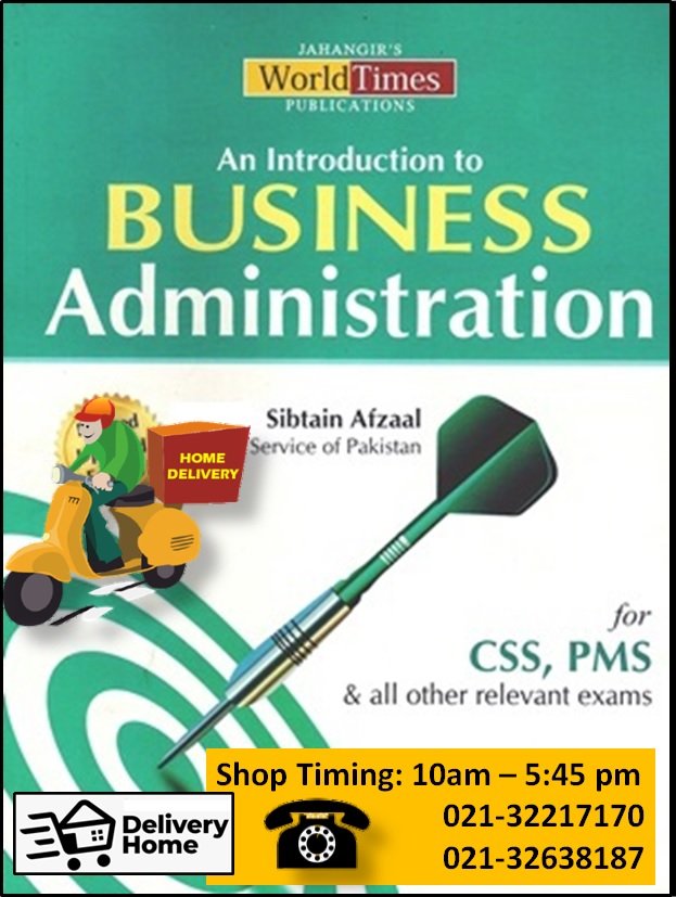 Business Administration (For CSS/PMS) By Sibtain Afzaal Jahangir WorldTimes
