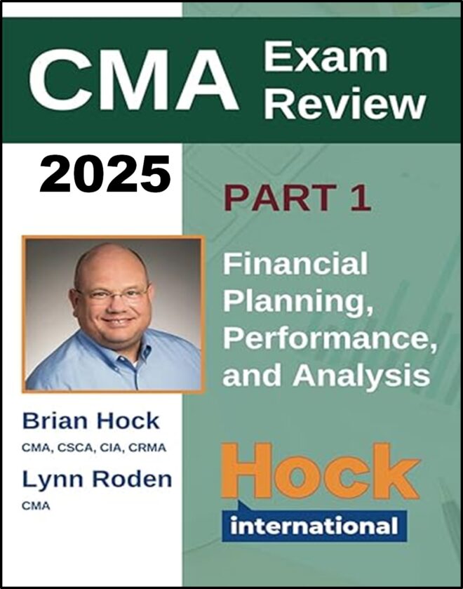 CMA Part -1: Financial Reporting, Planning, Performance, And Control (Hocks) Ed.2025