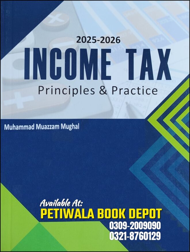 Income Tax (Principles & Practice 2025-2026) M. Muazzam Mughal