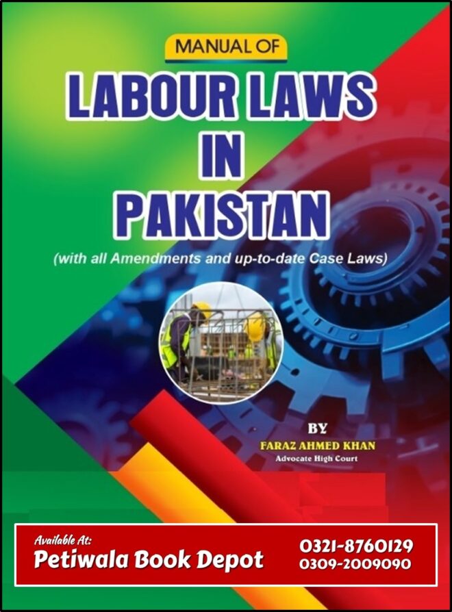 Labour Laws in Pakistan 2026 (By: Faraz Ahmed Khan)