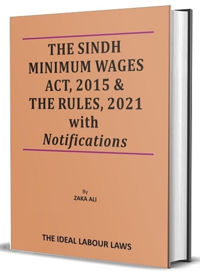 Sindh Minimum Wages Act 2015 & Rules 2021 (Zaka Ali)