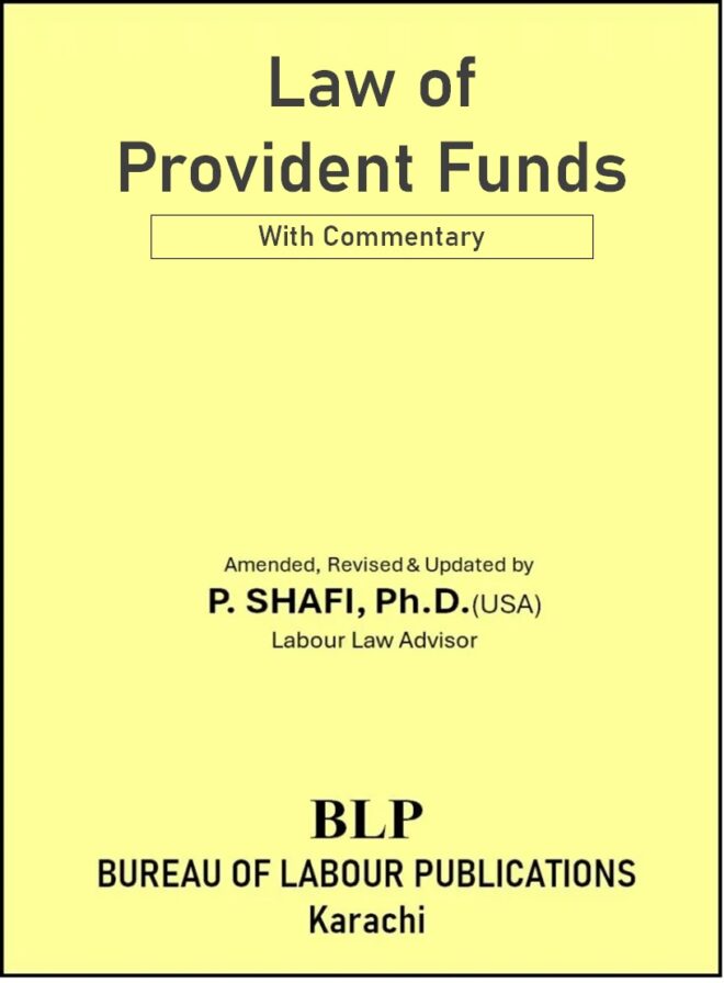 Law of Provident Funds Ed. 2024 By. P. Shafi